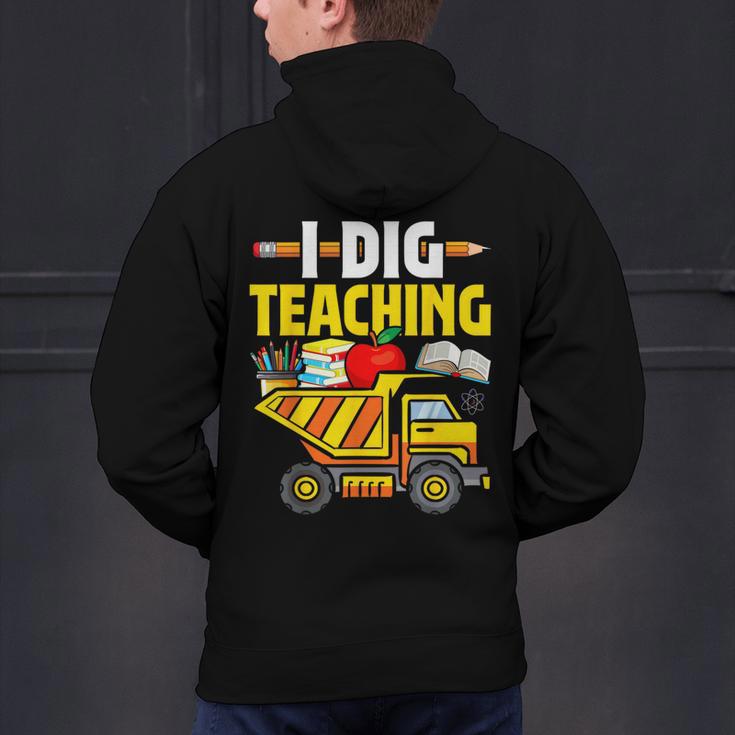 I Dig Teaching Dump Truck Construction Back School Teacher Men's Hoodie Back Print, gift for family, gift for coworker I Dig Teaching Dump Truck Construction Back School Teacher Men's Hoodie Back Print, gift for family, gift for coworker