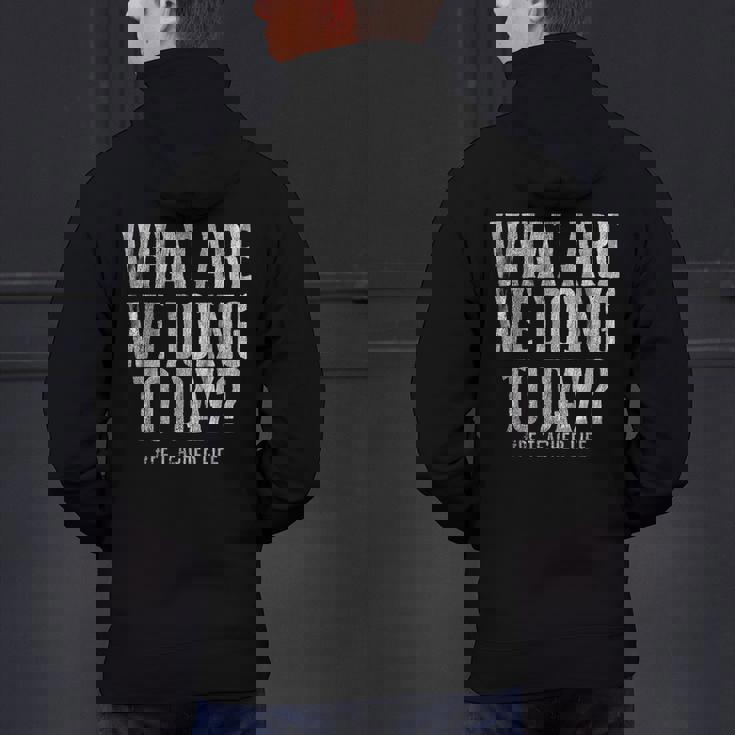 What Are We Doing Today PE Teacher Life Funny Men Women Kids Men&#x27;s Hoodie Back Print, Pe Teacher Hoodies, gift for family, gift for coworker