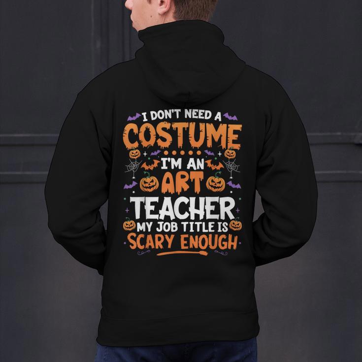 I Don't Need a Costume I'm An Art Teacher Retro Halloween Men's Hoodie Back Print, gift for family, gift for coworker I Don't Need a Costume I'm An Art Teacher Retro Halloween Men's Hoodie Back Print, gift for family, gift for coworker