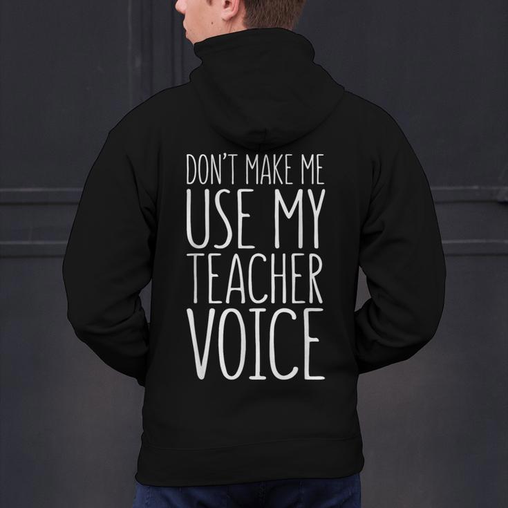 Don't Make Me Use My Teacher Voice Shirt Men Women Teacher Men's Hoodie Back Print, gift for family, gift for coworker Don't Make Me Use My Teacher Voice Shirt Men Women Teacher Men's Hoodie Back Print, gift for family, gift for coworker