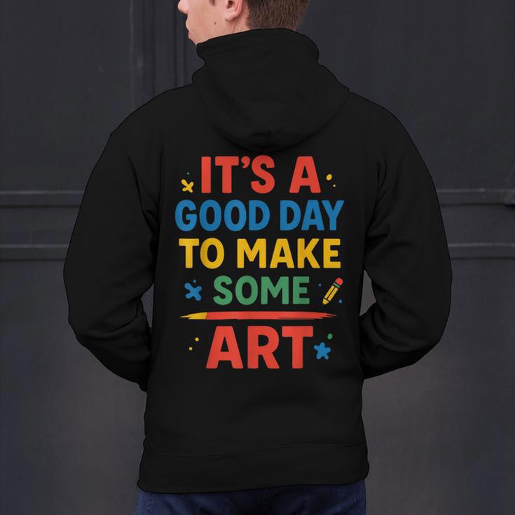 Drawing Art Artist Teacher It’s A Good Day To Make Some Art Men's Hoodie Back Print, gift for family, gift for coworker Drawing Art Artist Teacher It’s A Good Day To Make Some Art Men's Hoodie Back Print, gift for family, gift for coworker