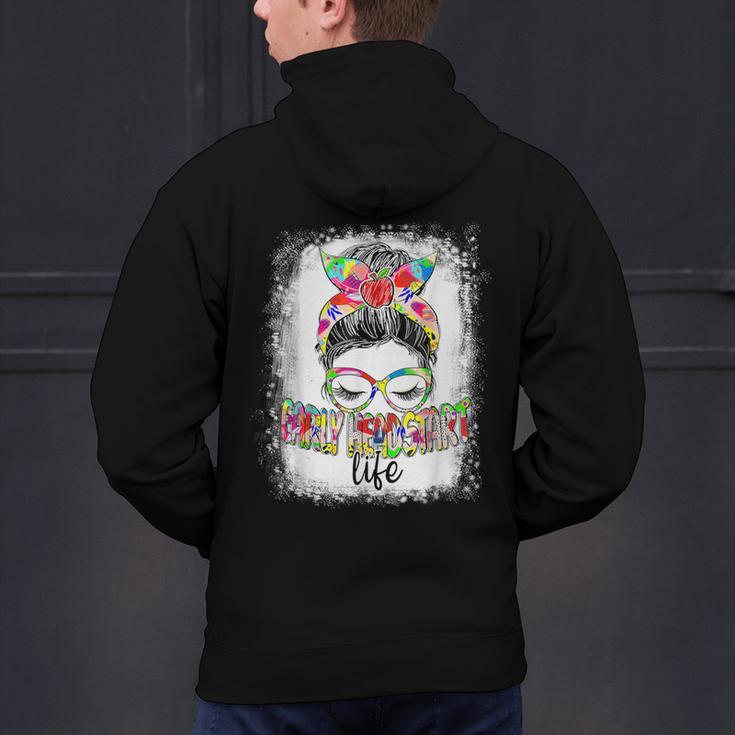 Early Head Start Life Messy Bun Back To School Teacher Women Men's Hoodie Back Print, gift for family, gift for coworker Early Head Start Life Messy Bun Back To School Teacher Women Men's Hoodie Back Print, gift for family, gift for coworker