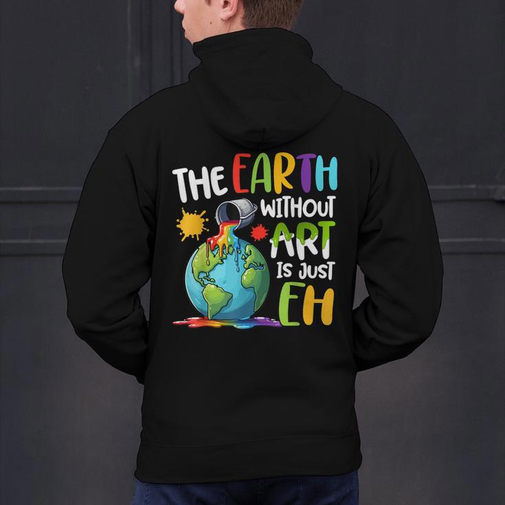 Earth Without Art Is Just Eh Artist Art Teacher Men's Hoodie Back Print, gift for family, gift for coworker Earth Without Art Is Just Eh Artist Art Teacher Men's Hoodie Back Print, gift for family, gift for coworker