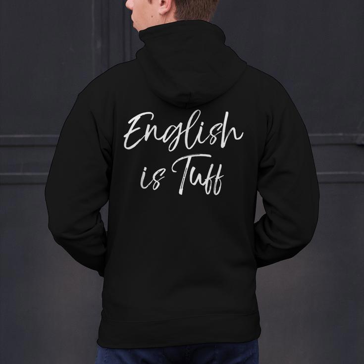English Teacher Gag For Women English Is Tuff Men's Hoodie Back Print, English Teacher Hoodies, gift for family, gift for coworker