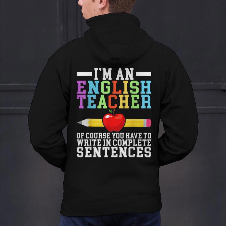 Im English Teacher You Have To Write In Complete Sentences Men's Hoodie Back Print, English Teacher Hoodies, gift for family, gift for coworker Im English Teacher You Have To Write In Complete Sentences Men's Hoodie Back Print, English Teacher Hoodies, gift for family, gift for coworker
