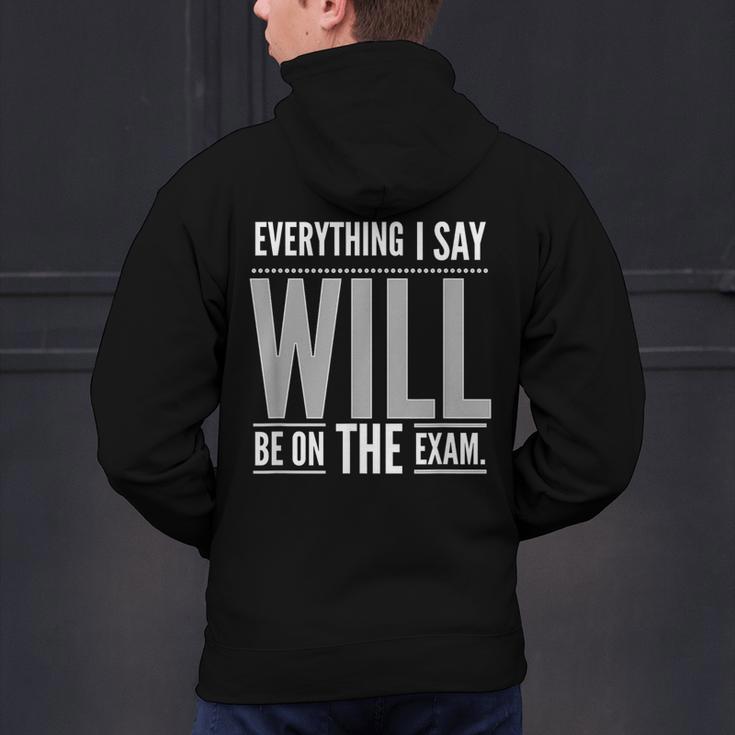 Everything I Say WILL Be On The Exam Teacher For Men Women Men's Hoodie Back Print, gift for family, gift for coworker Everything I Say WILL Be On The Exam Teacher For Men Women Men's Hoodie Back Print, gift for family, gift for coworker