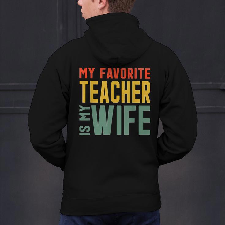 My Favorite Teacher Is My Wife Men's Hoodie Back Print, gift for family, gift for coworker
