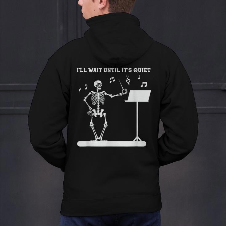Funny Skeleton Music Teacher I'Ll Wait Until It's Quiet Men's Hoodie Back Print, gift for family, gift for coworker