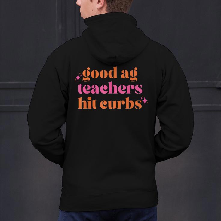 Good Ag Teachers Hit Curbs Teacher Apparel Men's Hoodie Back Print, gift for family, gift for coworker