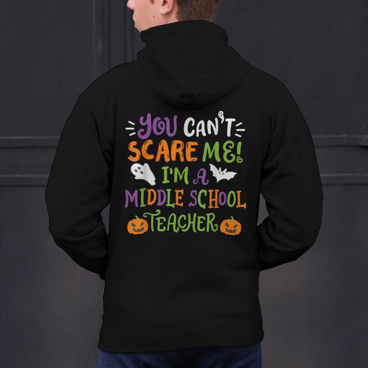 Halloween You Cant Scare Me Im A Middle School Teacher Men's Hoodie Back Print, gift for family, gift for coworker