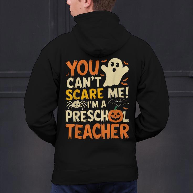 Halloween Preschool Teacher You Can't Scare Me Im A Teacher Men's Hoodie Back Print, gift for family, gift for coworker