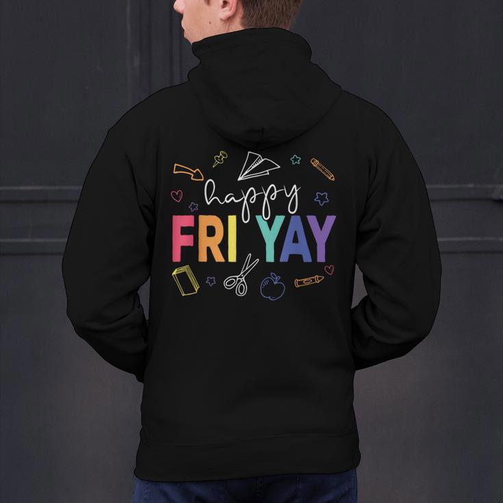 Happy Fri Yay Teacher Friday For Men Women Men's Hoodie Back Print, gift for family, gift for coworker