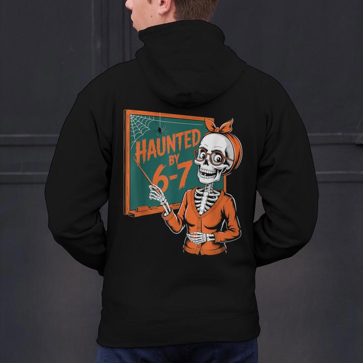 Haunted By 6-7 Six Seven 67 Math Teacher Halloween Skeleton Men's Hoodie Back Print, gift for family, gift for coworker Haunted By 6-7 Six Seven 67 Math Teacher Halloween Skeleton Men's Hoodie Back Print, gift for family, gift for coworker