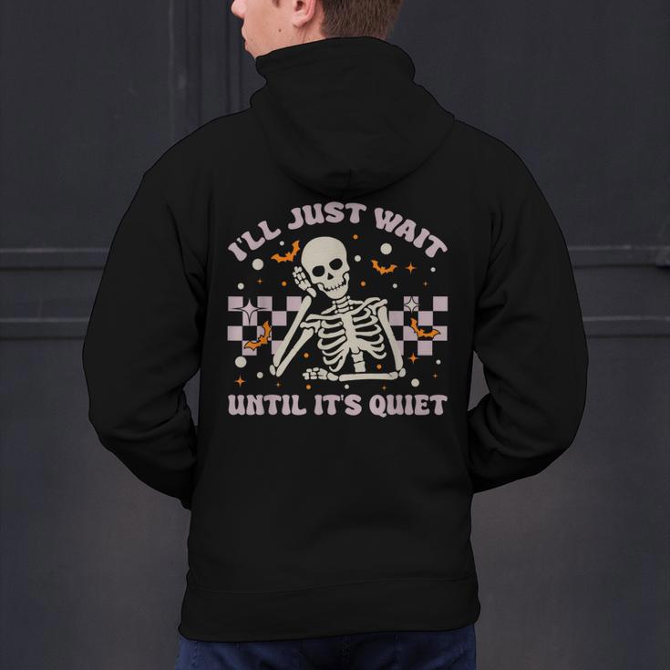 I'Ll Just Wait Until It's Quiet Skeleton Teacher Men's Hoodie Back Print, gift for family, gift for coworker