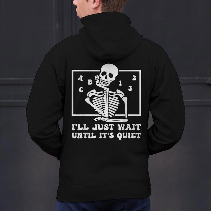 I'Ll Just Wait Until It's Quiet Teacher Men Women Men's Hoodie Back Print, gift for family, gift for coworker I'Ll Just Wait Until It's Quiet Teacher Men Women Men's Hoodie Back Print, gift for family, gift for coworker