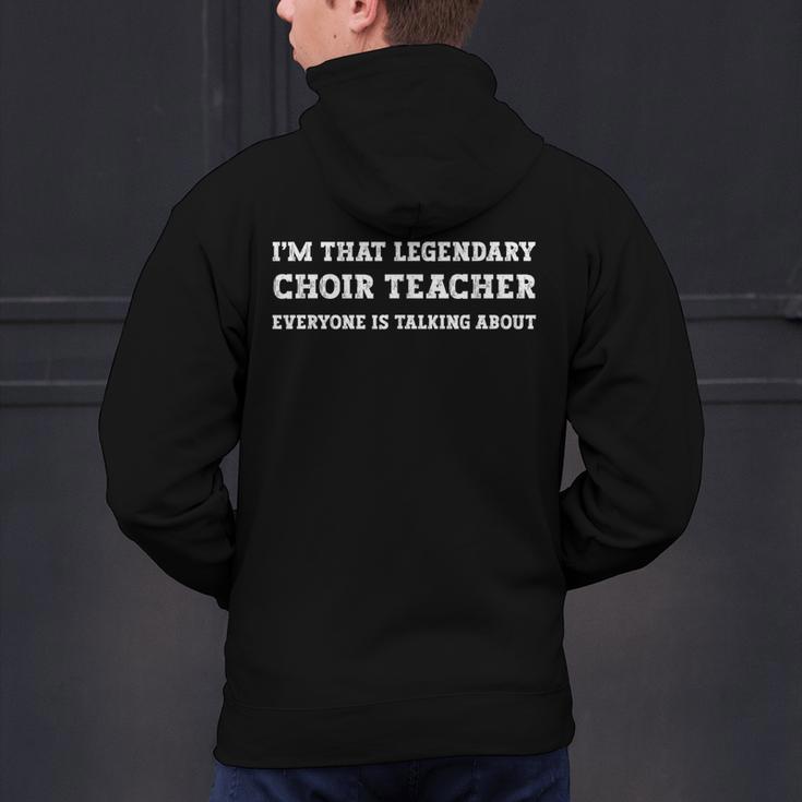 I'm That Legendary Choir Teacher Men's Hoodie Back Print, gift for family, gift for coworker I'm That Legendary Choir Teacher Men's Hoodie Back Print, gift for family, gift for coworker