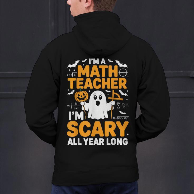 I'm A Math Teacher I'm Scary All Year Long Spooky Halloween Men's Hoodie Back Print, gift for family, gift for coworker I'm A Math Teacher I'm Scary All Year Long Spooky Halloween Men's Hoodie Back Print, gift for family, gift for coworker