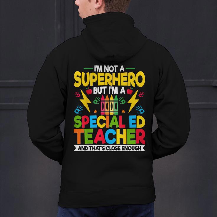 I'm Not a Superhero But I'm a SPED Special Education Teacher Men's Hoodie Back Print, gift for family, gift for coworker I'm Not a Superhero But I'm a SPED Special Education Teacher Men's Hoodie Back Print, gift for family, gift for coworker