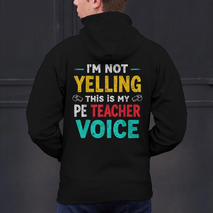 I’m Not Yelling This Is My PE School Teacher Voice I Teach Men's Hoodie Back Print, Pe Teacher Hoodies, gift for family, gift for coworker I’m Not Yelling This Is My PE School Teacher Voice I Teach Men's Hoodie Back Print, Pe Teacher Hoodies, gift for family, gift for coworker