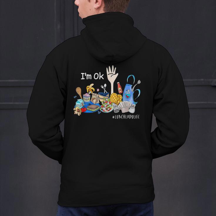 I'm Ok Lunch Lady Life Cafeteria Crew Teacher Women Men's Hoodie Back Print, gift for family, gift for coworker I'm Ok Lunch Lady Life Cafeteria Crew Teacher Women Men's Hoodie Back Print, gift for family, gift for coworker