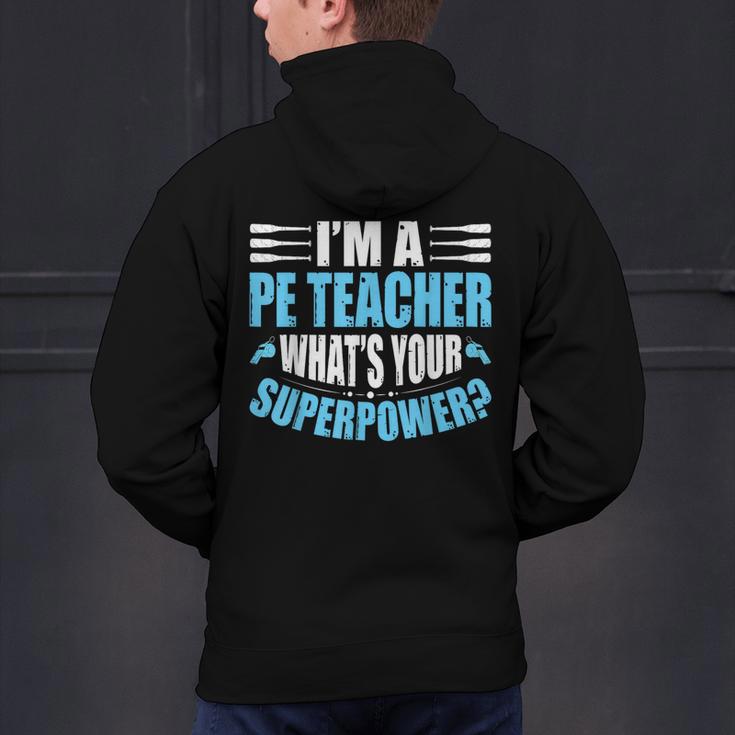 I'm A PE Teacher What's Your Superpower Physical Education Men's Hoodie Back Print, Pe Teacher Hoodies, gift for family, gift for coworker