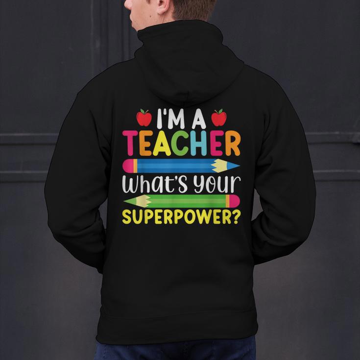 I'm A Teacher What's Your Superpower Back To School Men's Hoodie Back Print, gift for family, gift for coworker