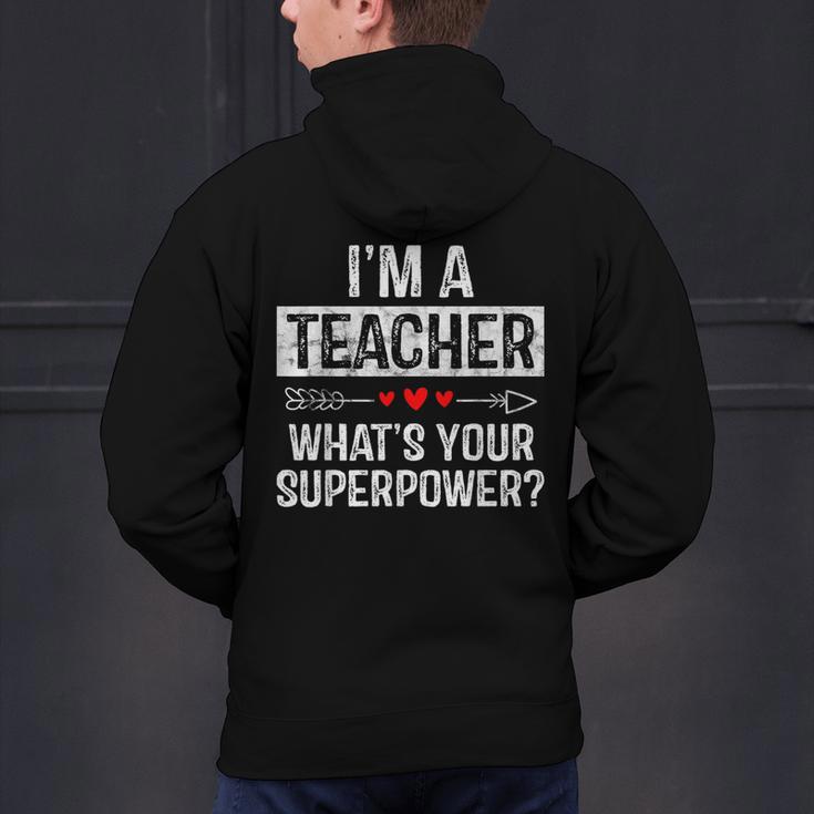 I'm A Teacher What's Your Superpower Men's Hoodie Back Print, gift for family, gift for coworker I'm A Teacher What's Your Superpower Men's Hoodie Back Print, gift for family, gift for coworker