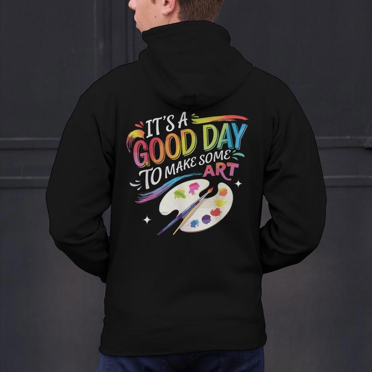 It's A Good Day To Make Some Art Artist Drawing Teacher Men's Hoodie Back Print, gift for family, gift for coworker It's A Good Day To Make Some Art Artist Drawing Teacher Men's Hoodie Back Print, gift for family, gift for coworker