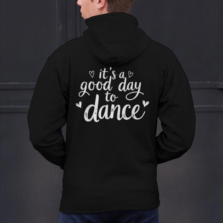 It's A Good Day To Dance Dancer Dancing Dance Teacher Men's Hoodie Back Print, gift for family, gift for coworker It's A Good Day To Dance Dancer Dancing Dance Teacher Men's Hoodie Back Print, gift for family, gift for coworker