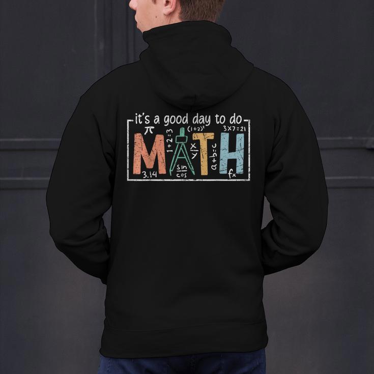 I'Ts A Good Day To Do Math Back To School Math Teacher Men's Hoodie Back Print, gift for family, gift for coworker