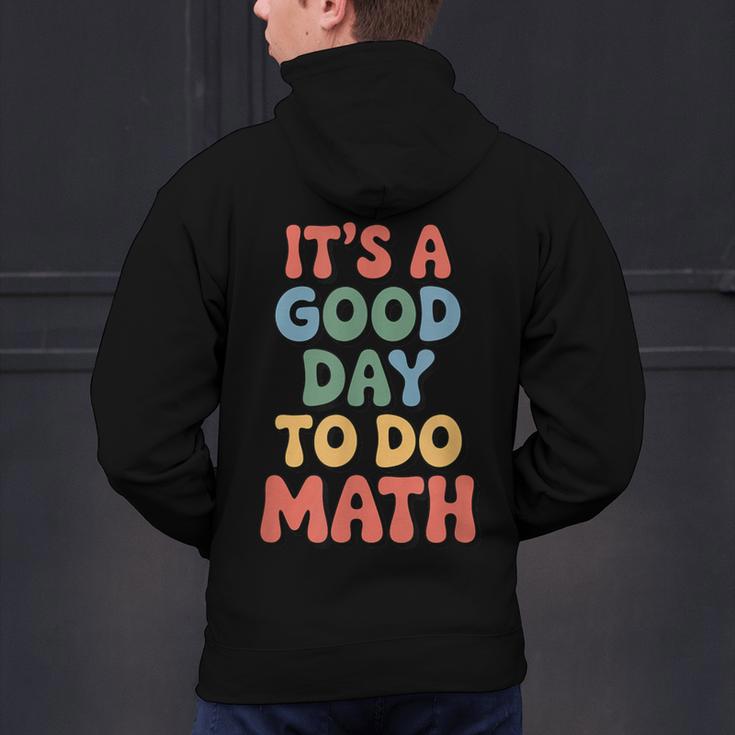 It's A Good Day To Do Math Retro Math Teacher Student Men's Hoodie Back Print, gift for family, gift for coworker It's A Good Day To Do Math Retro Math Teacher Student Men's Hoodie Back Print, gift for family, gift for coworker