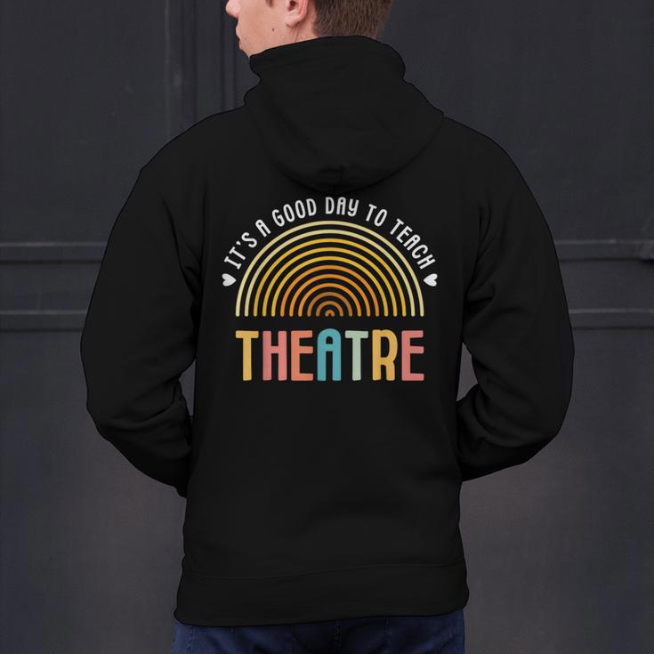 It's A Good Day To Teach Theatre Drama Club School Teacher Men's Hoodie Back Print, gift for family, gift for coworker