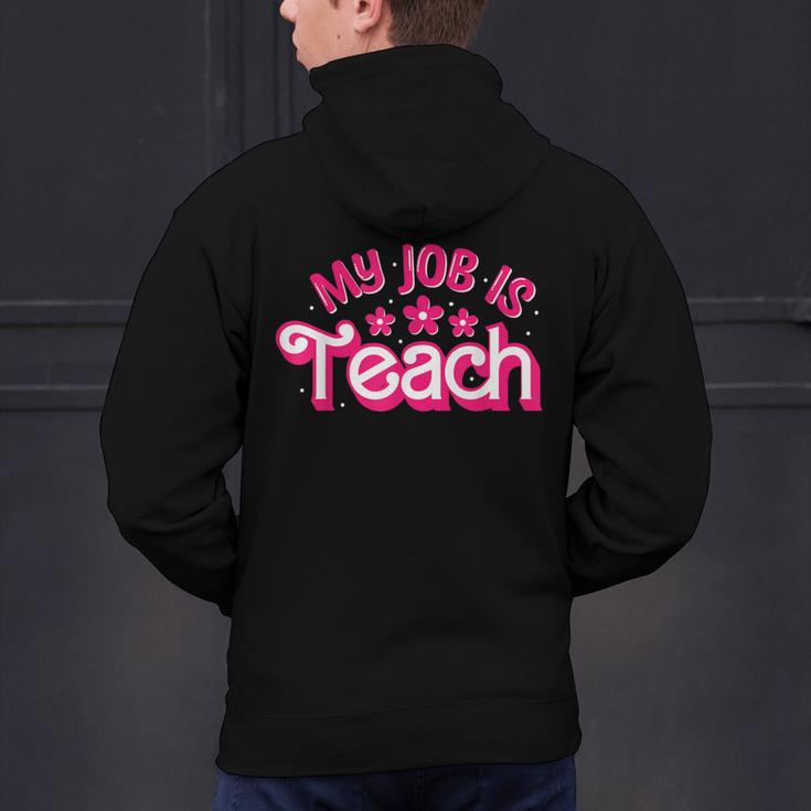 My Job Is Teach Pink Retro Female Teacher Life Women Men's Hoodie Back Print, gift for family, gift for coworker