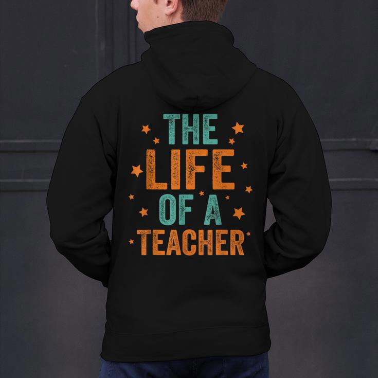 The Life Of A Teacher Men's Hoodie Back Print, gift for family, gift for coworker