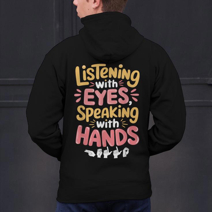 Listening With Eyes ASL Teacher Deaf People ASL Interpreter Men's Hoodie Back Print, gift for family, gift for coworker Listening With Eyes ASL Teacher Deaf People ASL Interpreter Men's Hoodie Back Print, gift for family, gift for coworker
