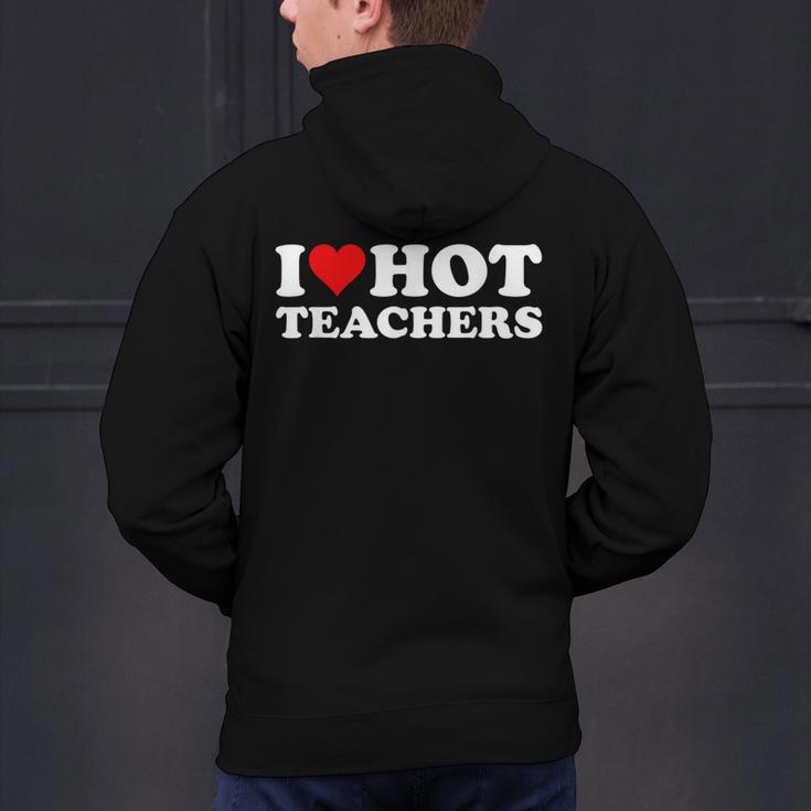 I Love Hot Teachers Men's Hoodie Back Print, gift for family, gift for coworker