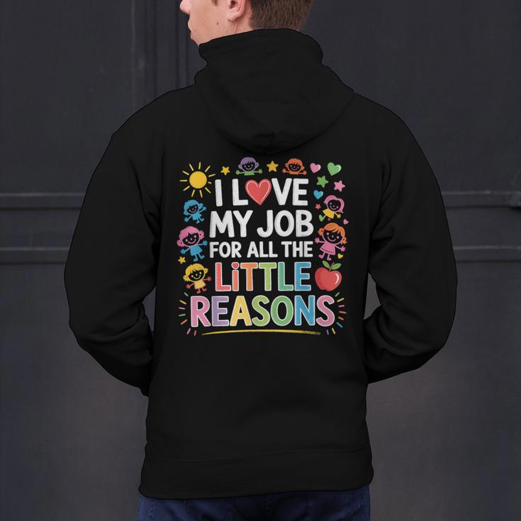 I Love My Job For All The Little Reasons Teacher Men's Hoodie Back Print, gift for family, gift for coworker I Love My Job For All The Little Reasons Teacher Men's Hoodie Back Print, gift for family, gift for coworker