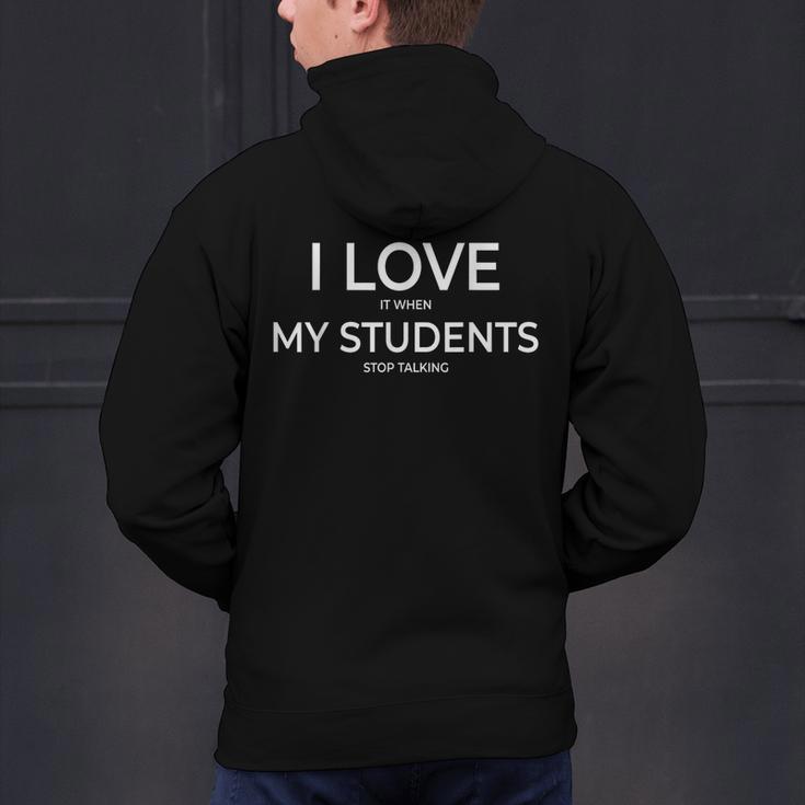 I Love It When My Students Stop Talking Highschool Teacher Men's Hoodie Back Print, gift for family, gift for coworker I Love It When My Students Stop Talking Highschool Teacher Men's Hoodie Back Print, gift for family, gift for coworker