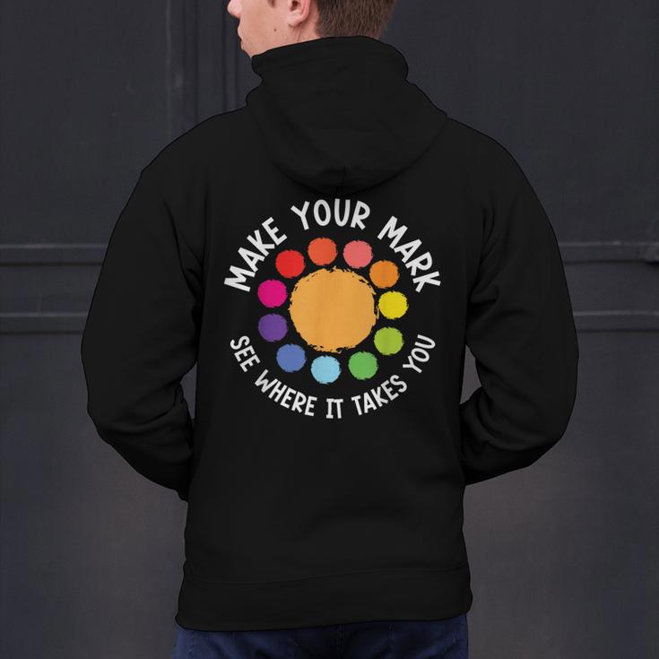 Make Your Mark For a International Dot Day Teacher Dot Lover Men's Hoodie Back Print, gift for family, gift for coworker Make Your Mark For a International Dot Day Teacher Dot Lover Men's Hoodie Back Print, gift for family, gift for coworker
