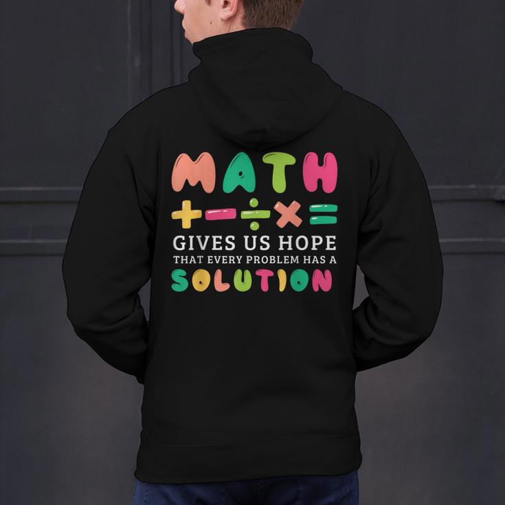 Math Gives Us Hope That Every Problem Has A Solution Teacher For Men Women Girls Kids Men's Hoodie Back Print, gift for family, gift for coworker Math Gives Us Hope That Every Problem Has A Solution Teacher For Men Women Girls Kids Men's Hoodie Back Print, gift for family, gift for coworker