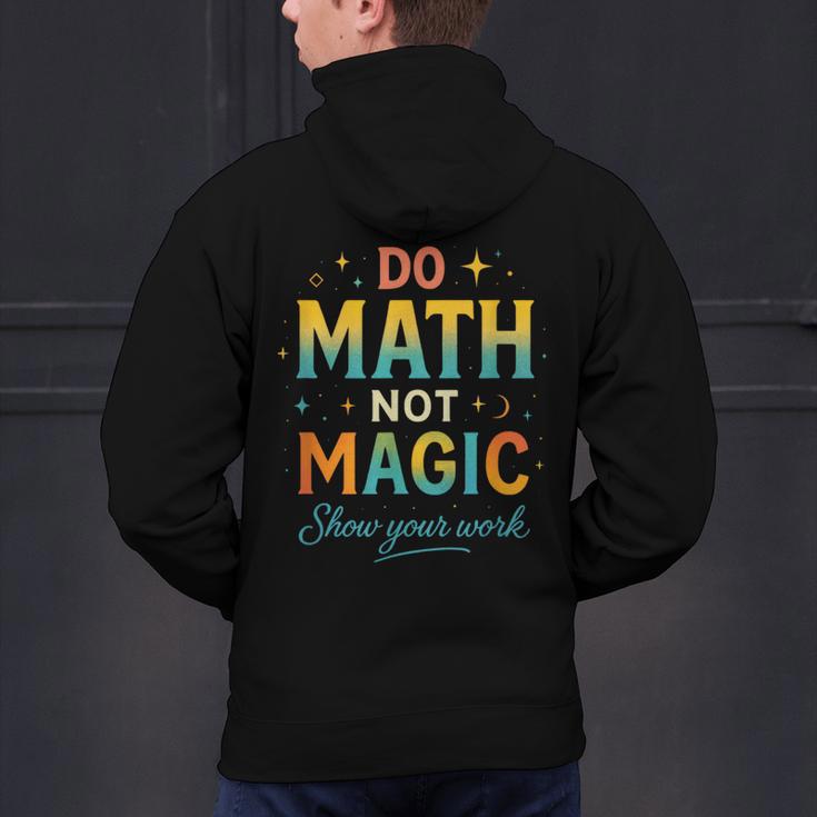 DO Math NOT Magic Math Meme Teacher Humor Men's Hoodie Back Print, gift for family, gift for coworker