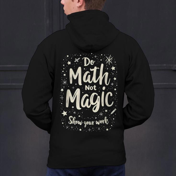 Do Math Not Magic Math Teacher Back To School Men's Hoodie Back Print, gift for family, gift for coworker Do Math Not Magic Math Teacher Back To School Men's Hoodie Back Print, gift for family, gift for coworker