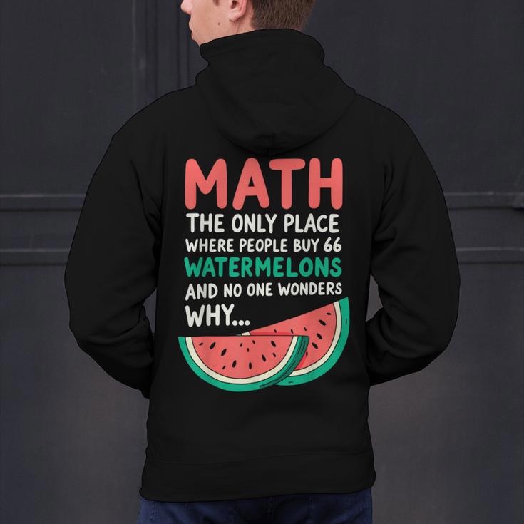 Math Only Place Where People Buy 66 Watermelons Teacher Joke Men's Hoodie Back Print, gift for family, gift for coworker Math Only Place Where People Buy 66 Watermelons Teacher Joke Men's Hoodie Back Print, gift for family, gift for coworker