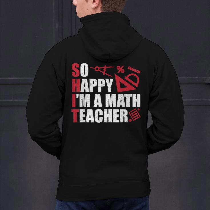 Math Teacher School So Happy I'm A Math Teacher Men's Hoodie Back Print, gift for family, gift for coworker Math Teacher School So Happy I'm A Math Teacher Men's Hoodie Back Print, gift for family, gift for coworker