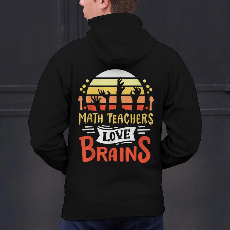 Math Teachers Love Brains Halloween Costume Zombie For Men Women Men's Hoodie Back Print, gift for family, gift for coworker Math Teachers Love Brains Halloween Costume Zombie For Men Women Men's Hoodie Back Print, gift for family, gift for coworker