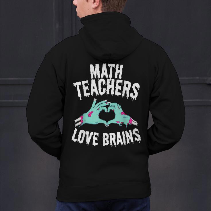 Math Teachers Love Brains Halloween Zombie Men Women T-Shirt Men's Hoodie Back Print, gift for family, gift for coworker Math Teachers Love Brains Halloween Zombie Men Women T-Shirt Men's Hoodie Back Print, gift for family, gift for coworker