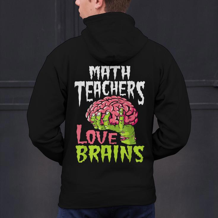 Math Teachers Love Brains Zombie Teacher School Halloween Men's Hoodie Back Print, gift for family, gift for coworker Math Teachers Love Brains Zombie Teacher School Halloween Men's Hoodie Back Print, gift for family, gift for coworker