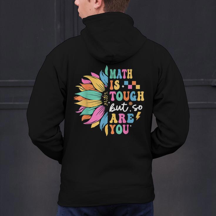 Math Is Tough But So Are You Back To School Math Teacher Kid Men's Hoodie Back Print, gift for family, gift for coworker