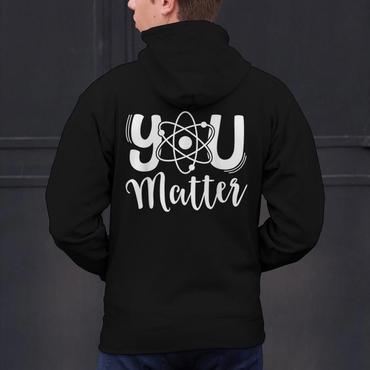 You Matter Science Teacher Chemistry Biology Kindness Kind Men's Hoodie Back Print, Science Teacher Hoodies, gift for family, gift for coworker You Matter Science Teacher Chemistry Biology Kindness Kind Men's Hoodie Back Print, Science Teacher Hoodies, gift for family, gift for coworker