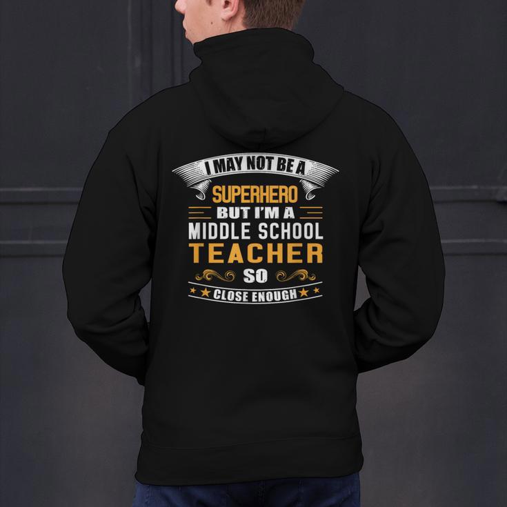 Not Superhero But Middle School Teacher For Men Women Men's Hoodie Back Print, gift for family, gift for coworker